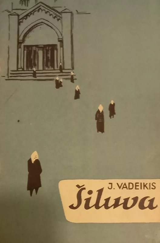 Šiluva - J. Vadeikis, knyga