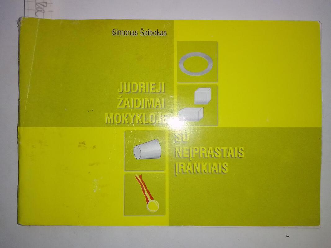 Judrieji žaidimai mokykloje su neįprastais įrankiais - Simonas Šeibokas, knyga 5