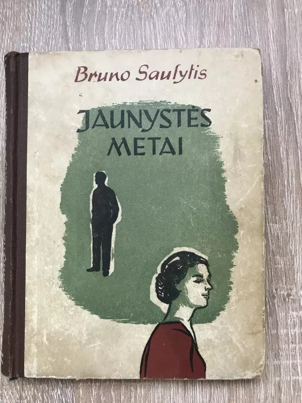 Jaunystės metai - Bruno Saulytis, knyga