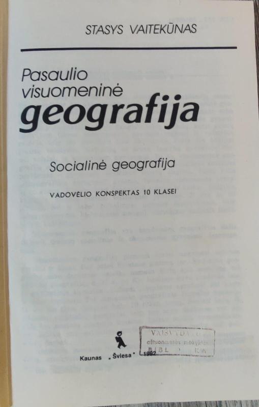 Pasaulio visuomeninė geografija 10 kl. (I dalis) - Stasys Vaitekūnas, knyga 3