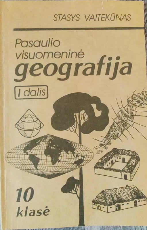 Pasaulio visuomeninė geografija 10 kl. (I dalis) - Stasys Vaitekūnas, knyga