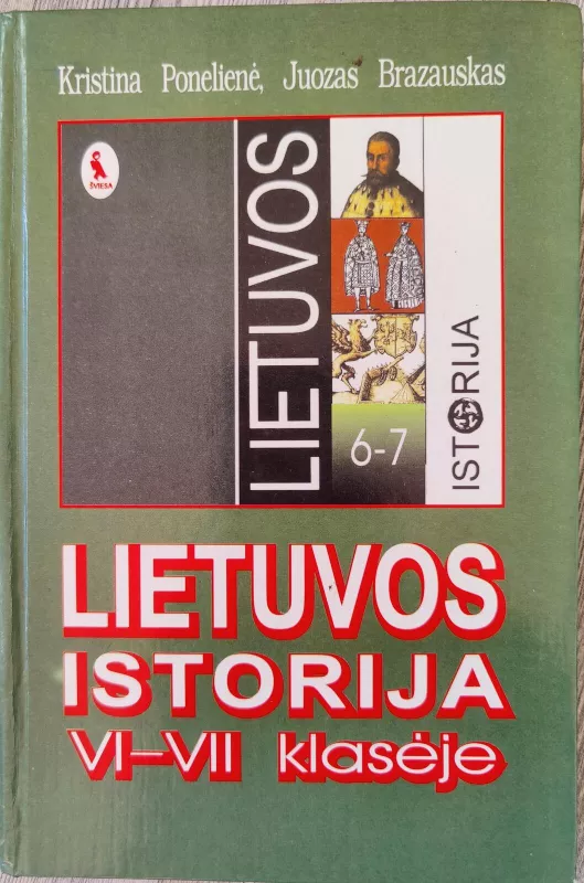 Lietuvos istorija VI-VII klasėje. Mokytojo knyga - Juozas Brazauskas, knyga 2