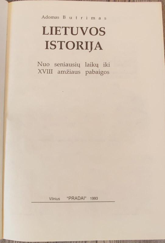 Lietuvos istorija nuo seniausių laikų iki XVIII amžiaus pabaigos - Adomas Butrimas, knyga 3