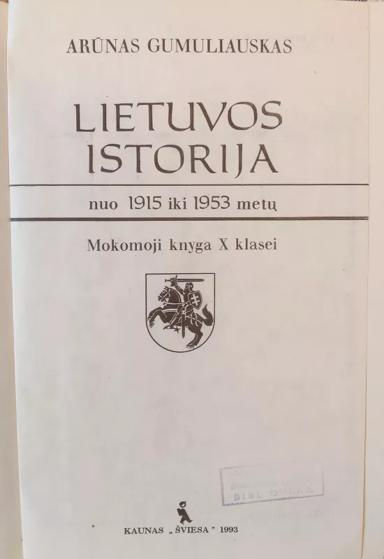 Lietuvos istorija nuo 1915 iki 1953 metų - Arūnas Gumuliauskas, knyga 3