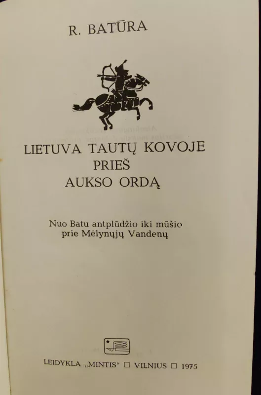 Lietuva tautų kovoje prieš Aukso ordą - Romas Batūra, knyga 3