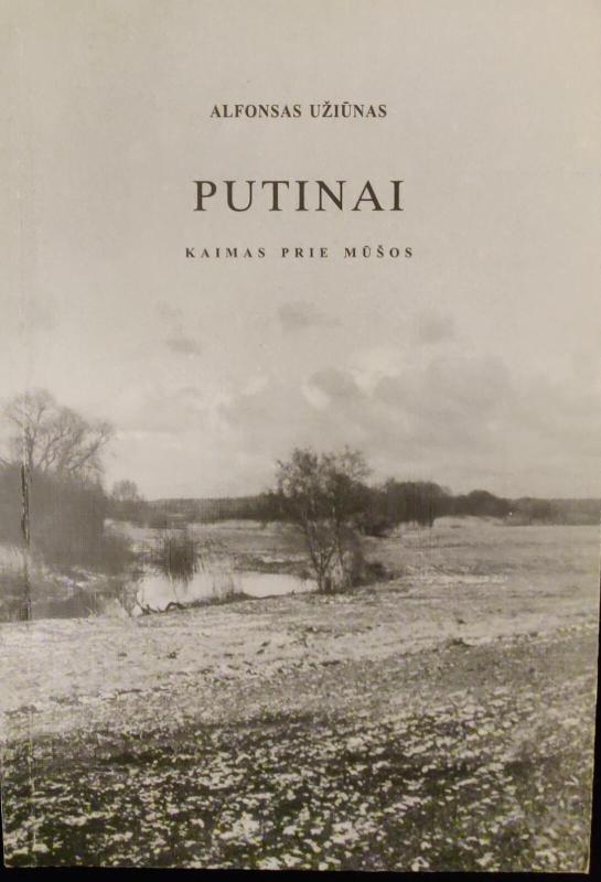 Putinai. Kaimas prie Mūšos - Užiūnas Alfonsas, knyga 2