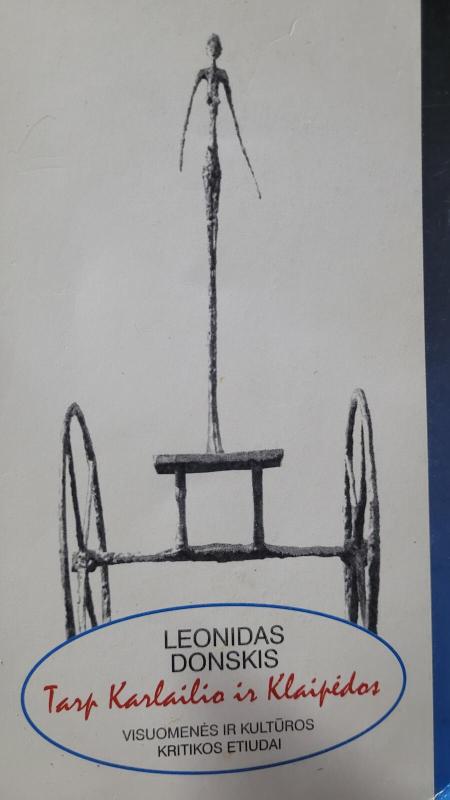 Tarp Karlailio ir Klaipėdos: visuomenės ir kultūros kritikos etiudai - Leonidas Donskis, knyga 2