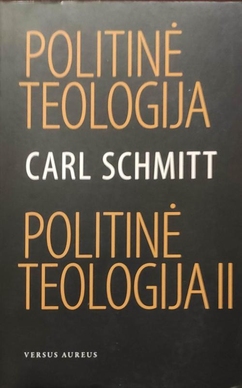 Politinė teologija; Politinė teologija II - Carl Schmitt, knyga 2