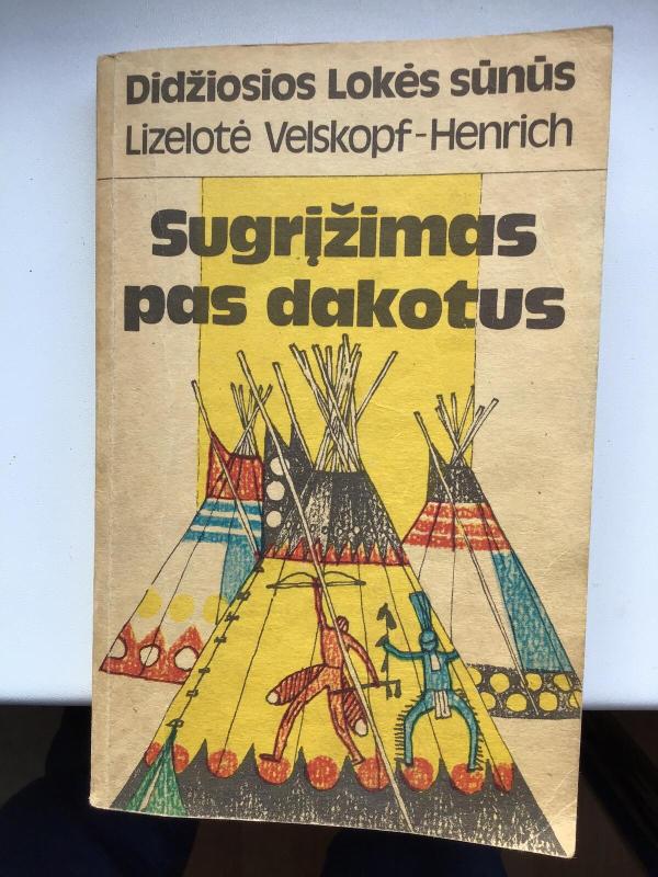 Sugrįžimas pas dakotus - Lizelotė Velskopf-Henrich, knyga 3