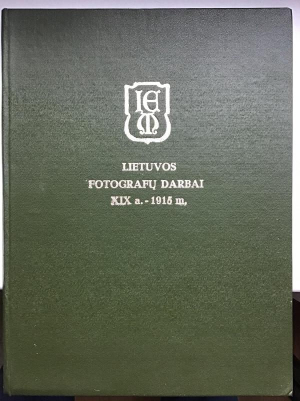 Lietuvos fotografų darbai XIX a.-1915 m. - Zofija Budrytė, knyga 3
