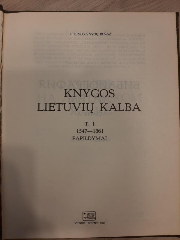 Lietuvos bibliografija 1547-1861: papildymai - A. Daugaravičienė, ir kiti , knyga 3