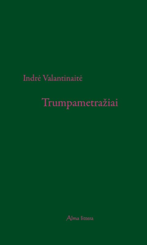 Trumpametražiai - Indrė Valantinaitė, knyga 3