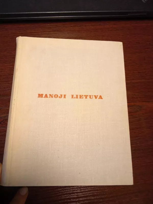 Manoji Lietuva - Vytautas Rudokas, knyga 5
