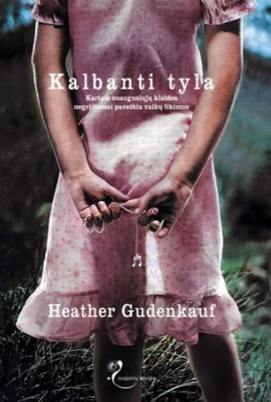 Kalbanti tyla - Heather Gudenkauf, knyga