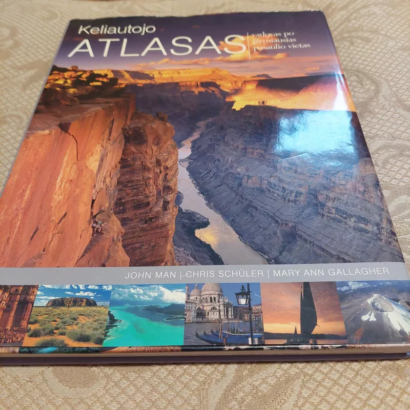 Keliautojo atlasas. Vadovas po įžymiausias pasaulio vietas - Autorių Kolektyvas, knyga