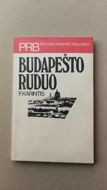 Budapešto ruduo - F. Karintis, knyga 3