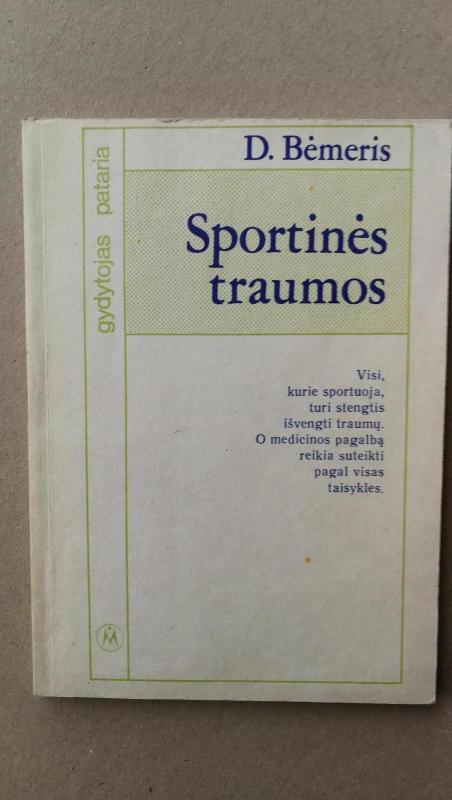 Sportinės traumos ir kiti sportuojančiųjų sveikatos sutrikimai - D. Bėmeris, knyga 5