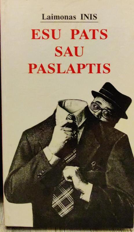 Esu pats sau paslaptis - Laimonas Inis, knyga 2