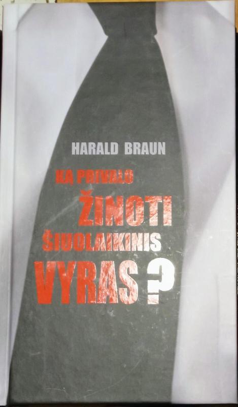 Ką privalo žinoti šiuolaikinis vyras? - Harald Braun, knyga 3