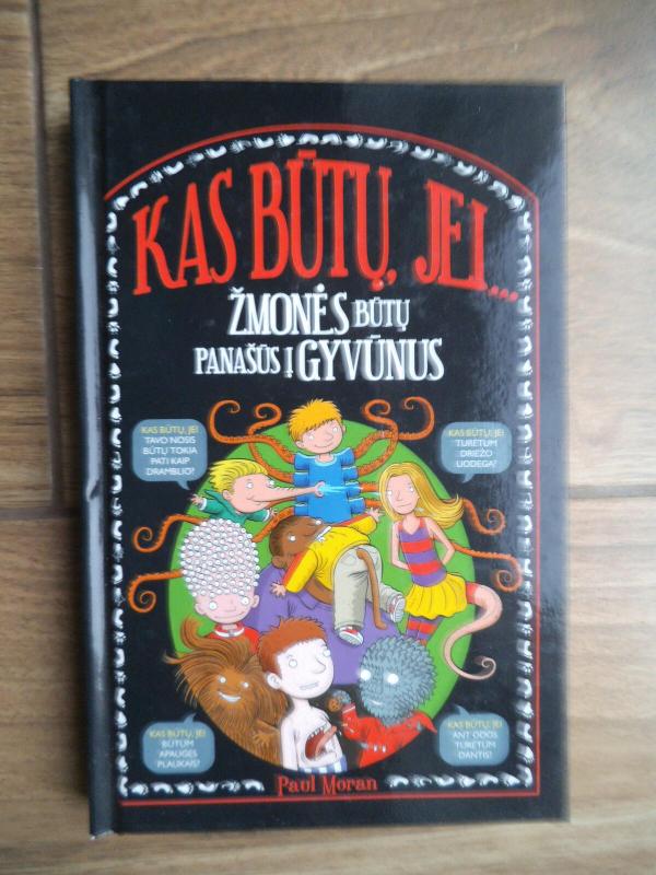 Kas būtų,jei...žmonės būtų panašūs į gyvūnus - Lauren Taylor, knyga 5