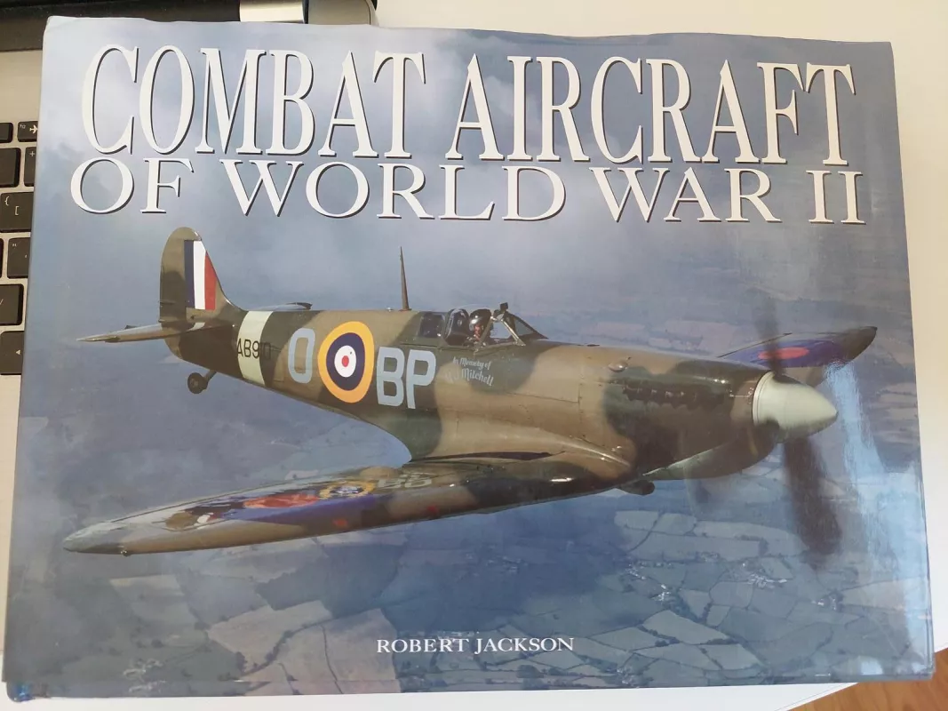 Combat Aircraft of World War II - Robert Jackson, knyga 5