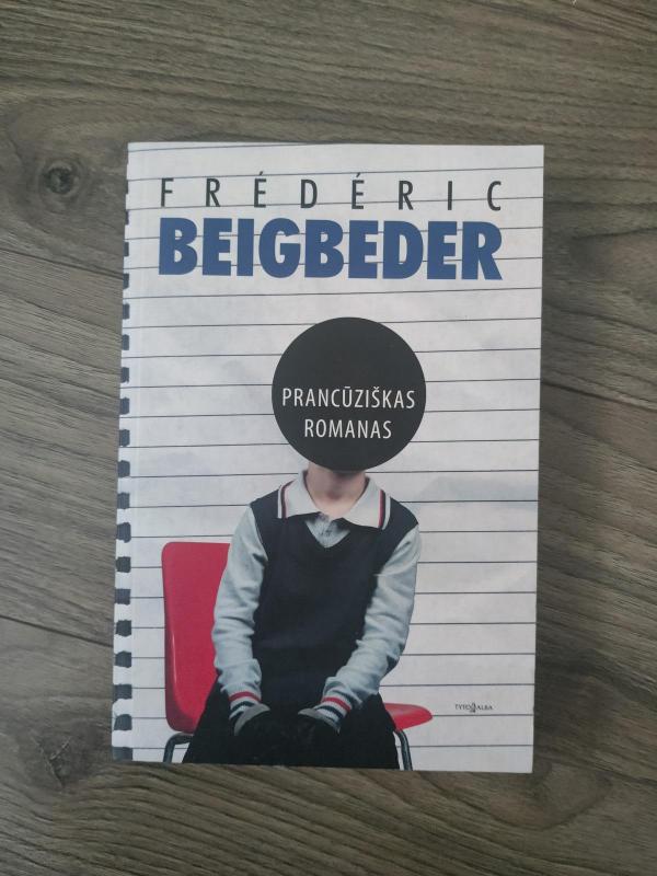Prancūziškas romanas - Frederic Beigbeder, knyga 3