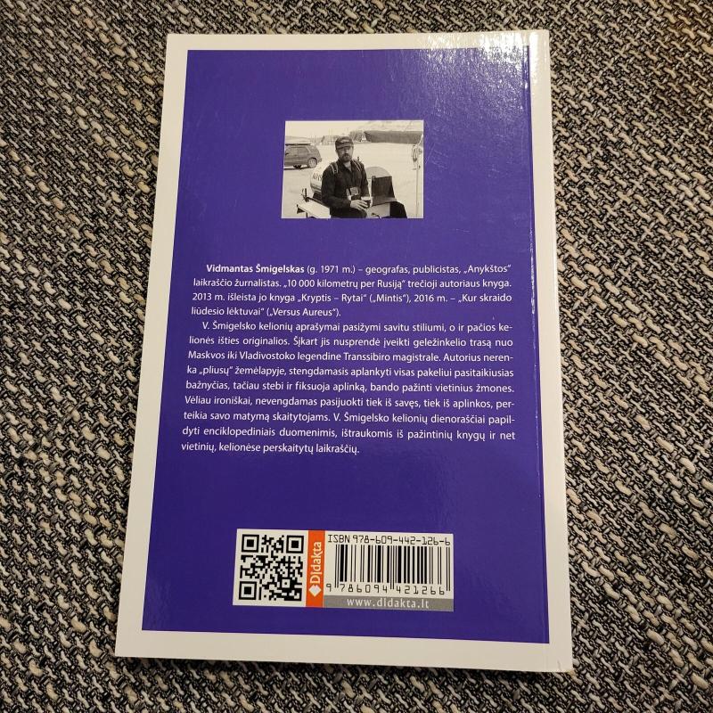 10 000 kilometrų per Rusiją. Nuo Maskvos iki Vladivostoko - Vidmantas Šmigelskas, knyga 3