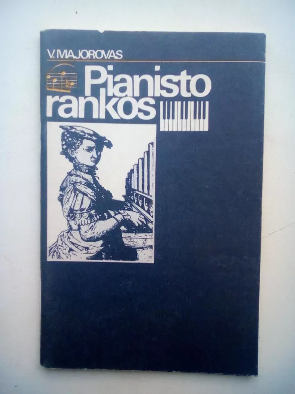 Pianisto rankos - V. Majorovas, knyga 2