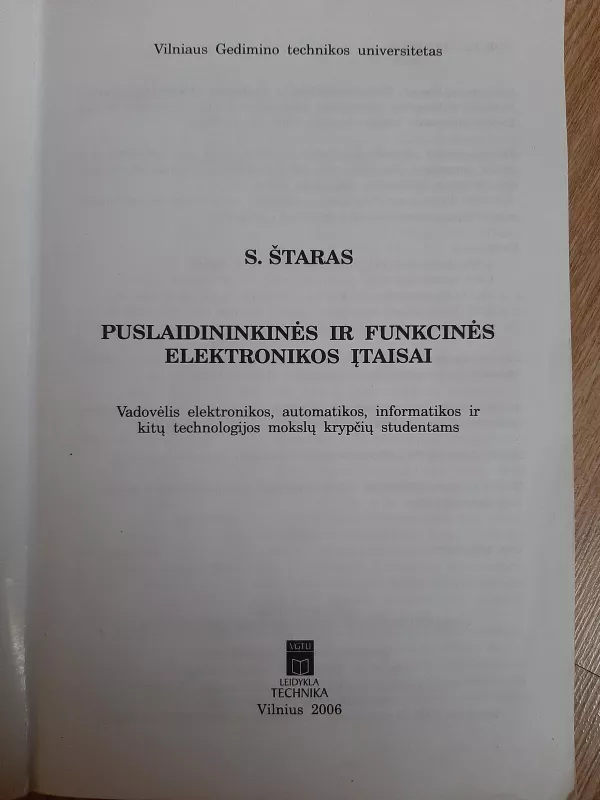 Puslaidininkinės ir funkcinės elektronikos įtaisai - Stanislovas Štaras, knyga 3