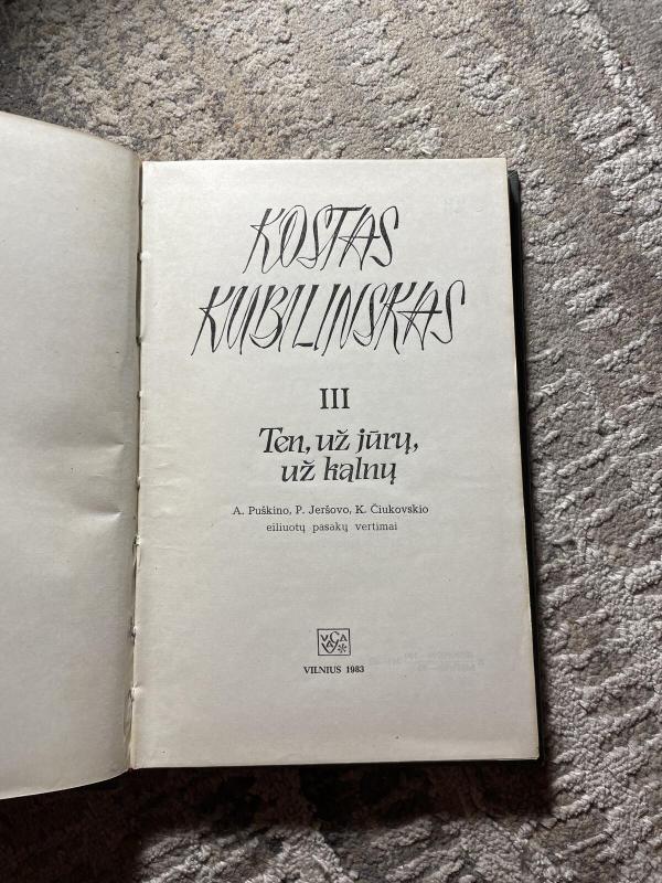 Ten, už jūrų, už kalnų - Kostas Kubilinskas, knyga 2