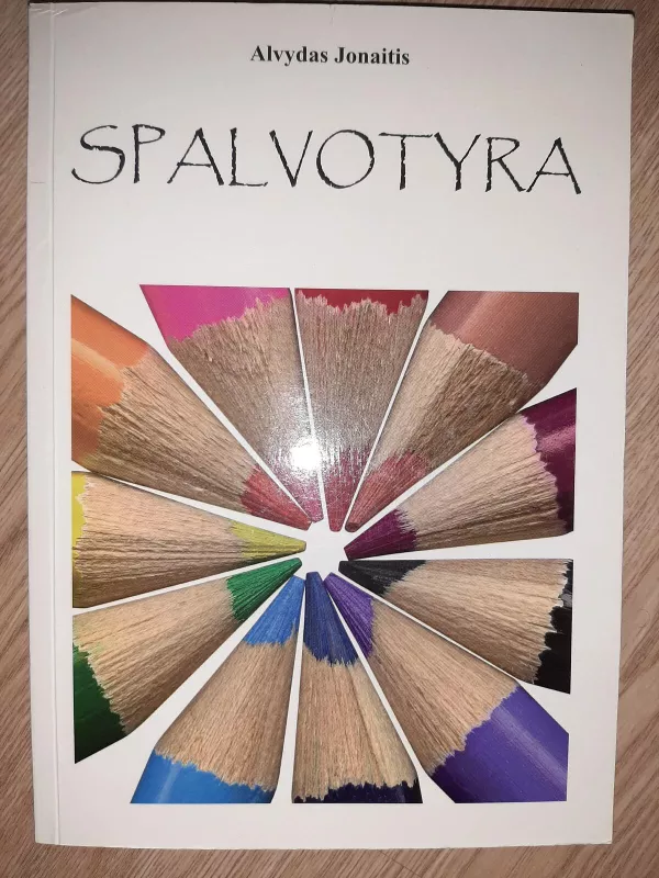 SPALVOTYRA - Alvydas Jonaitis, knyga 2