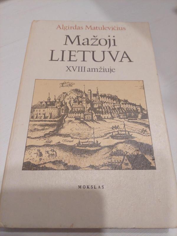 Mažoji Lietuva XVIII amžiuje - Algirdas Matulevičius, knyga 2