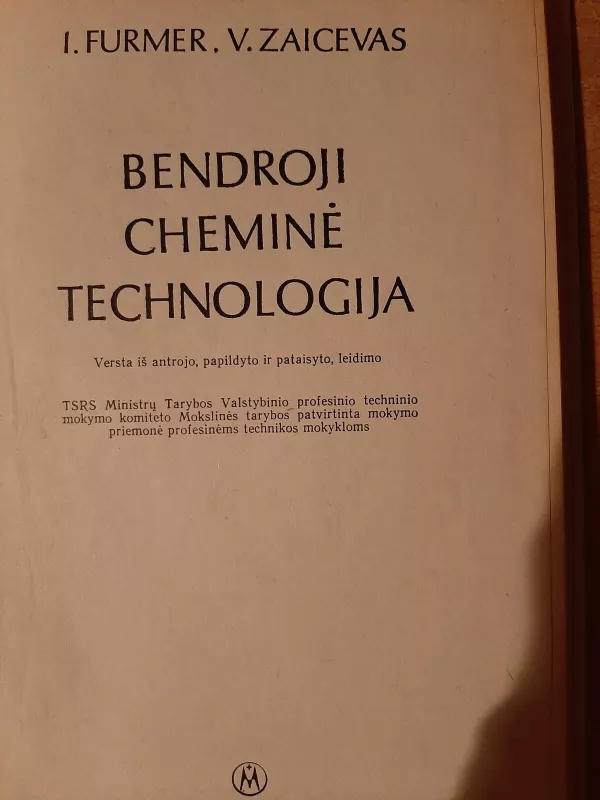 Bendroji cheminė technologija - I. Furmer, V.  Zaicevas, knyga 3