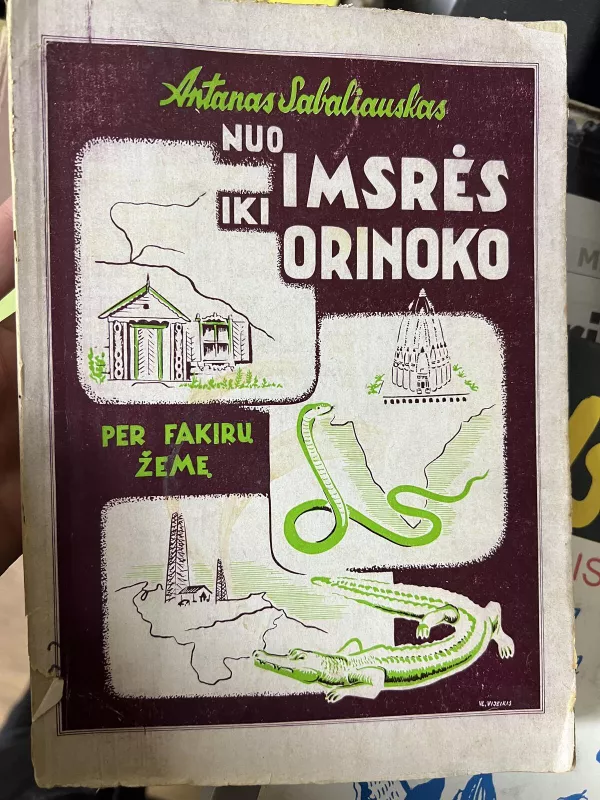 Nuo Imsrės iki Orinoko per fakirų žemę - Antanas Sabaliauskas, knyga