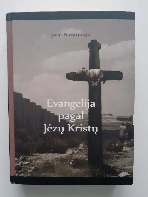Evangelija pagal Jėzų Kristų - Jose Saramago, knyga 2