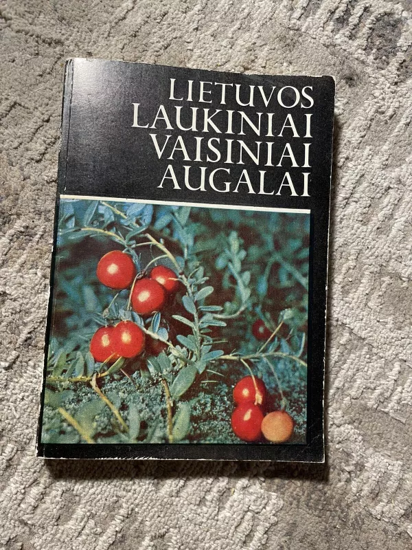 Lietuvos laukiniai vaisiniai augalai - V. Butkus, ir kiti , knyga 4
