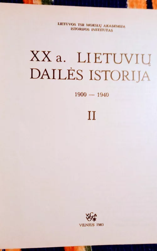 XX a. lietuvių dailės istorija (2 tomas) - Ingrida Korsakaitė, knyga 3