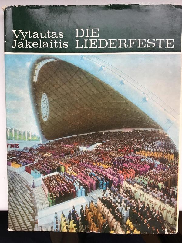 Die Liederfeste - Vytautas Jakelaitis, knyga 3