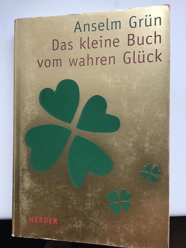 Das kleine Buch vom wahren Glück - Anselm Grun, knyga 3