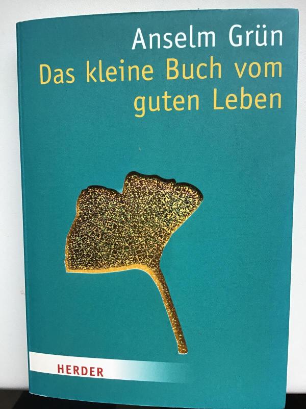 Das kleine Buch vom guten Leben - Anselm Grun, knyga 3
