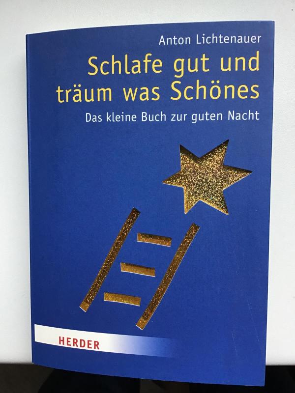 Schlafe gut und träum was schönes - Anton Lichtenauer, knyga 3