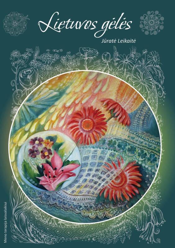 Lietuvos gėlės - Jūratė Leikaitė, knyga 3