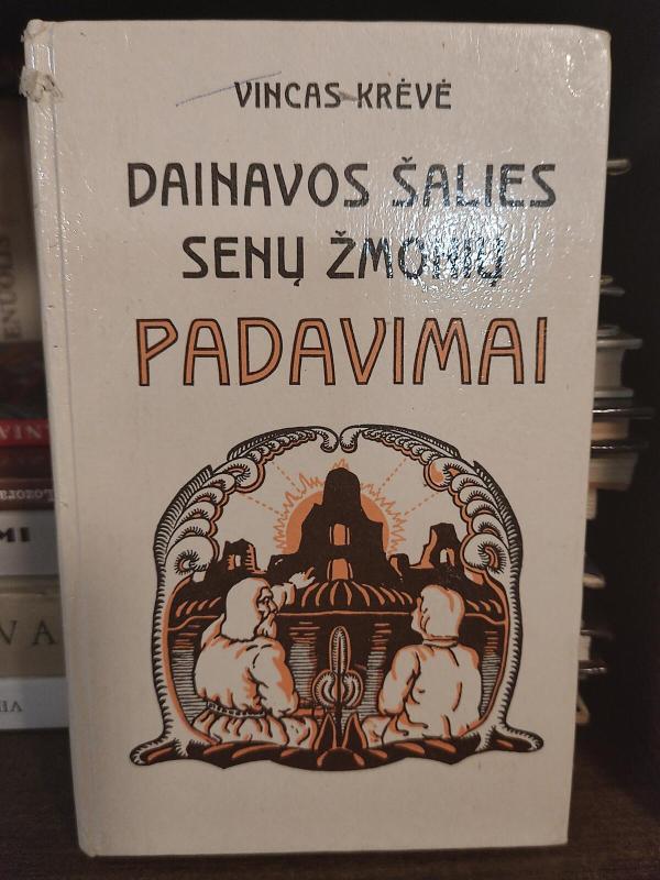 Dainavos šalies senų žmonių padavimai - Vincas Krėvė, knyga 3