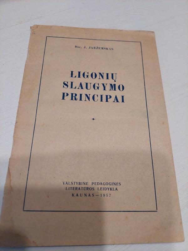 Ligonių slaugymo principai - J. Jaržemskas, knyga 2