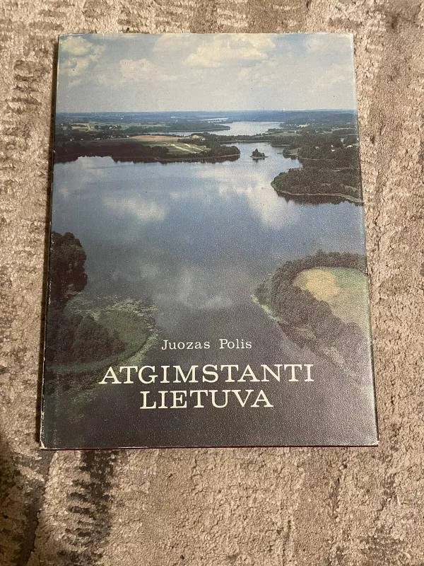 Atgimstanti Lietuva - Juozas Polis, knyga 5