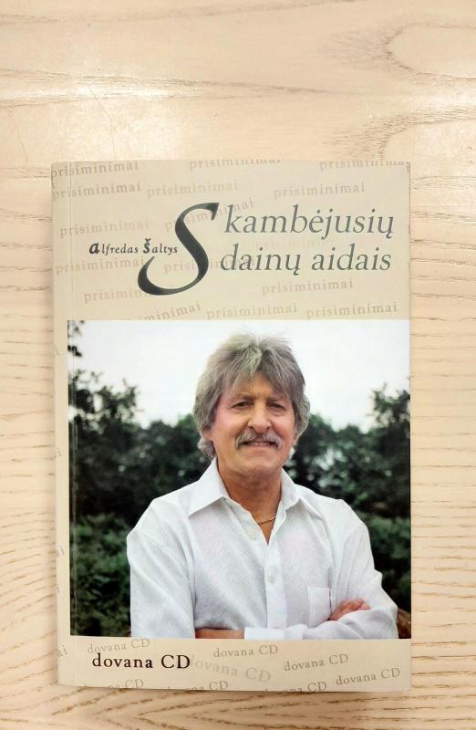 Skambėjusių dainų aidais - Alfredas Šaltys, knyga 5