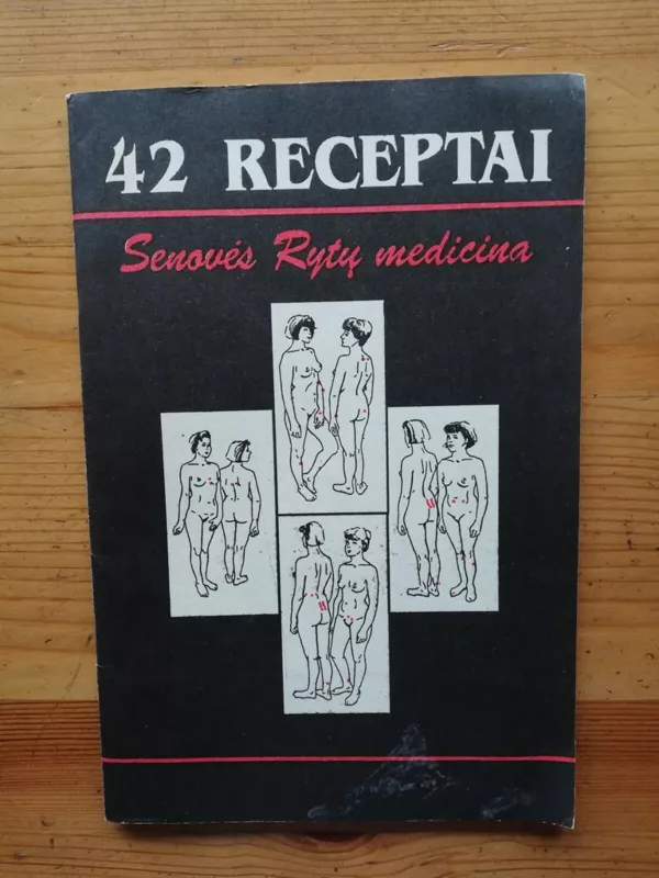 42 receptai. Senovės Rytų medicina - Nijolė Pipynienė, knyga