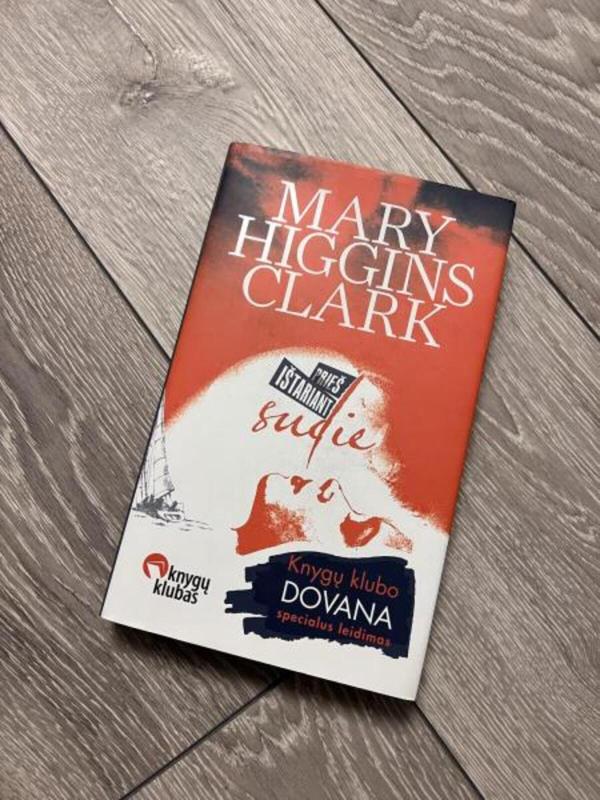 Prieš ištariant sudie - Mary Higgins Clark, knyga 3