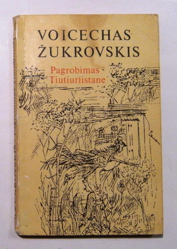 Pagrobimas Tiutiurlistane - Voicechas Žukrovskis, knyga