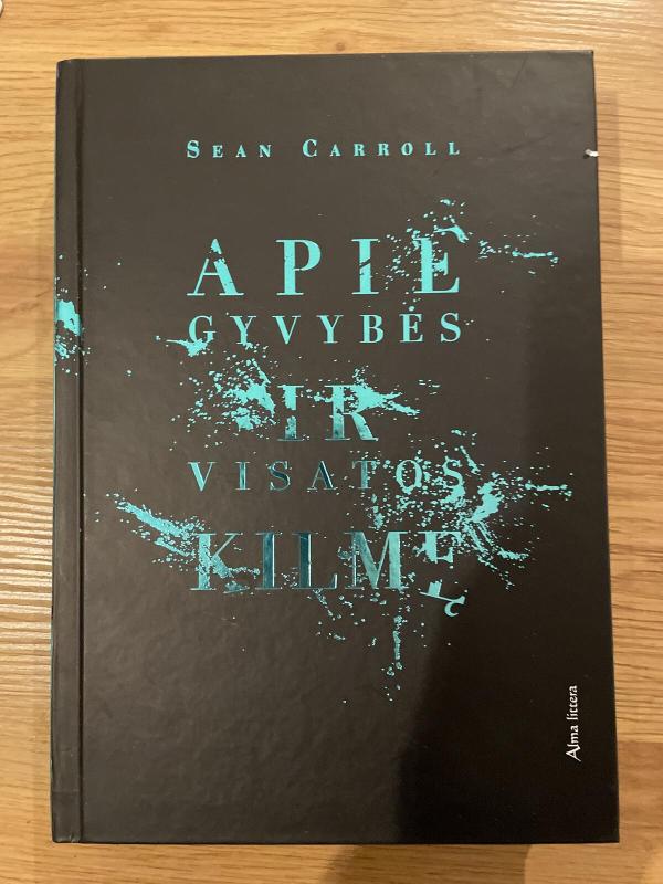 Apie gyvybės ir Visatos kilmę - Sean Carroll, knyga 3